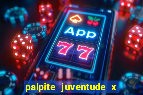 palpite juventude x atletico mg